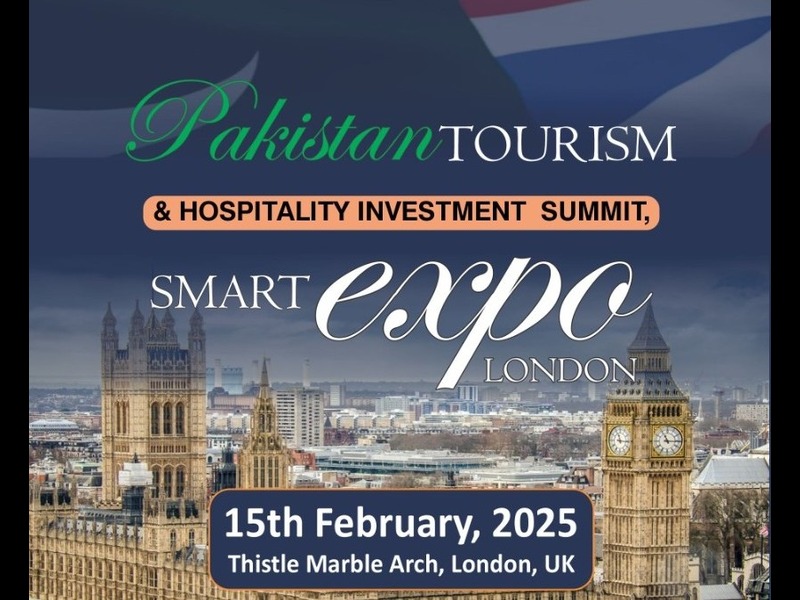 Pakistan Tourism & Hospitality Investment Summit, Smart Expo London 2025